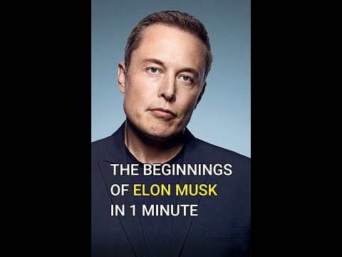Elon Musk Beginnings in 1 minute
