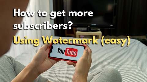 Get More YouTube Subscribers? (Easy with watermark)